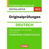 Abitur Originalprfungen Deutsch - Nordrhein-Westfalen 2012