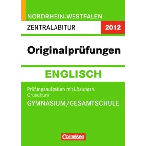 Abitur Originalprfungen Englisch - Nordrhein-Westfalen 2012
